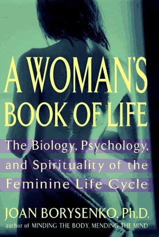 Joan Borysenko/A Woman's Book Of Life